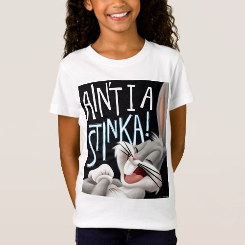 BUGS BUNNY_ Aint I A Stinka T_Shirt