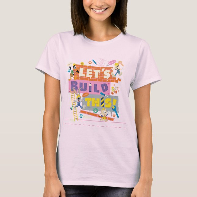 BUGS BUNNY BUILDERS™| "Let's Build This" Work Site T-Shirt (Front)