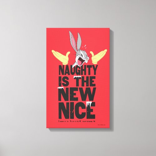 BUGS BUNNYâ Naughty Is The New Nice Canvas Print