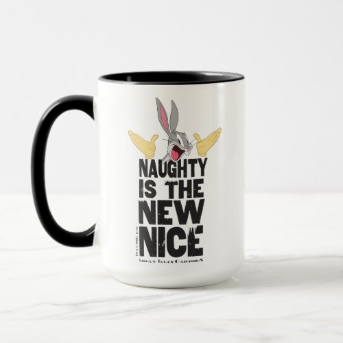 BUGS BUNNYâ Naughty Is The New Nice Mug