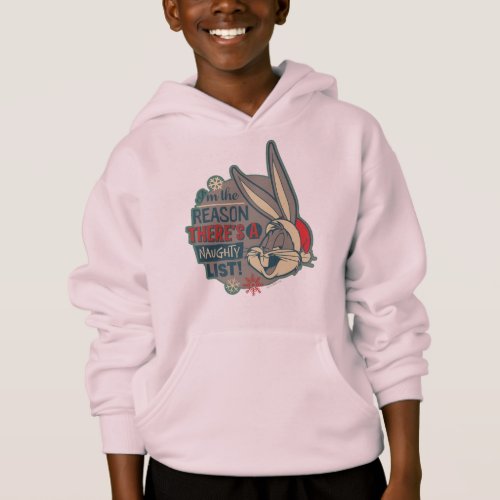 BUGS BUNNY_ The Reason Theres A Naughty List Hoodie