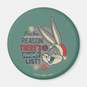 BUGS BUNNY™- The Reason There's A Naughty List Magnet