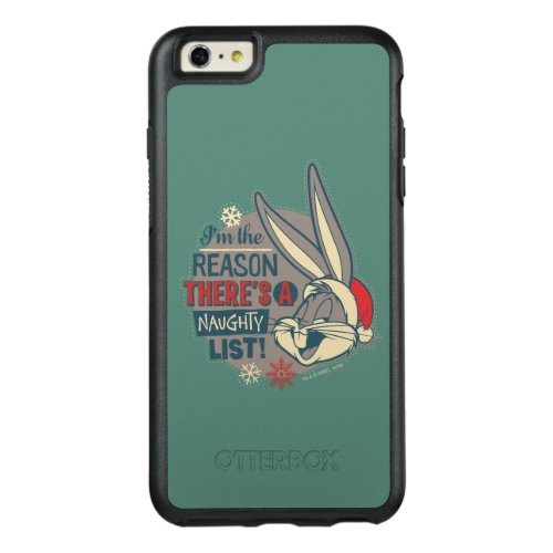 BUGS BUNNYâ_ The Reason Theres A Naughty List OtterBox iPhone 66s Plus Case
