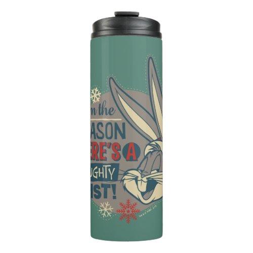 BUGS BUNNYâ_ The Reason Theres A Naughty List Thermal Tumbler