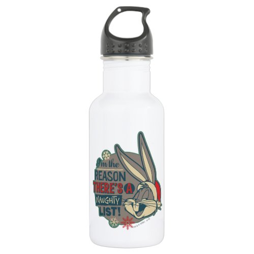BUGS BUNNY_ The Reason Theres A Naughty List Water Bottle