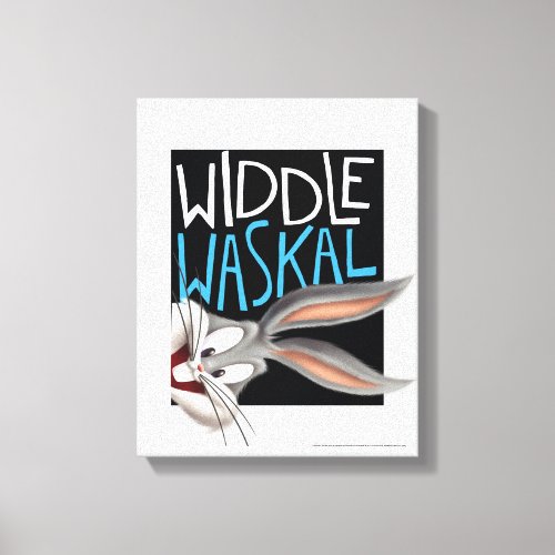 BUGS BUNNY_ Widdle Waskal Canvas Print