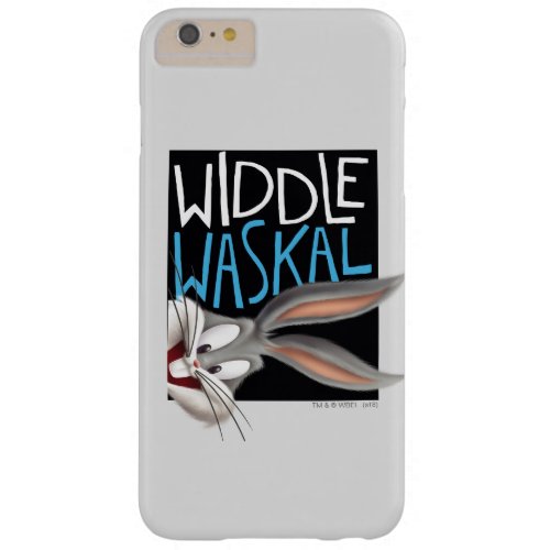 BUGS BUNNY_ Widdle Waskal Barely There iPhone 6 Plus Case