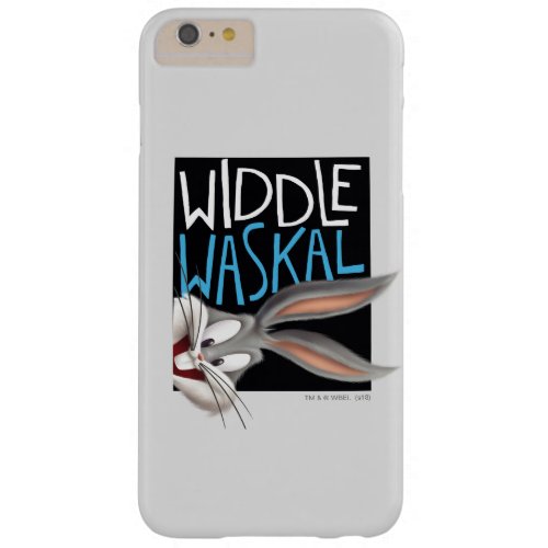 BUGS BUNNY_ Widdle Waskal Barely There iPhone 6 Plus Case