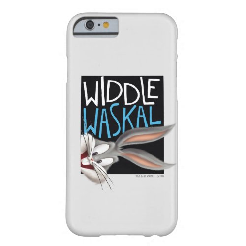 BUGS BUNNY_ Widdle Waskal Barely There iPhone 6 Case