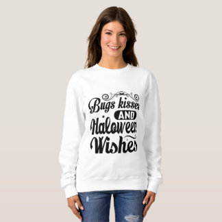 Bugs, Kisses, and Halloween Wishes T-Shirt  Sweatshirt