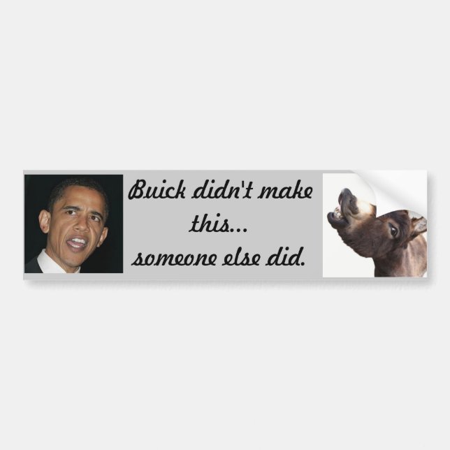 Buick didn't make it someone else did bumper sticker (Front)