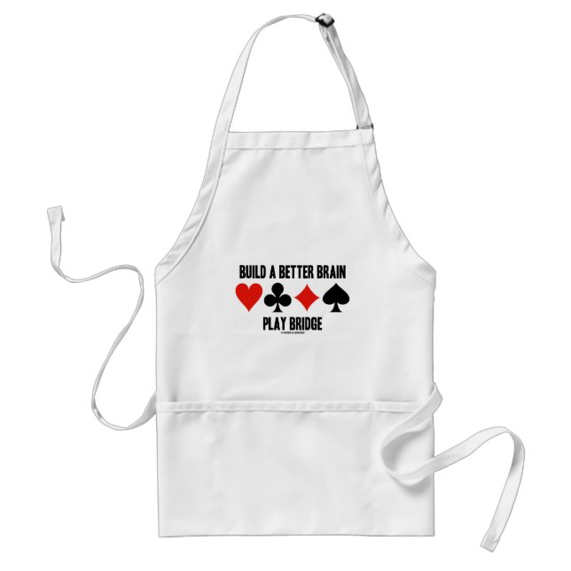 Build A Better Brain Play Bridge (Card Suits) Adult Apron (Front)