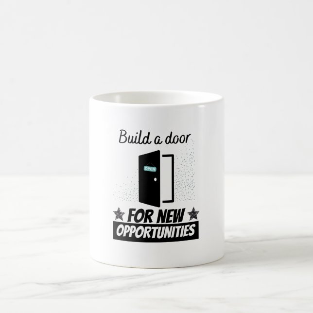 Build a door for new opportunities coffee mug (Center)