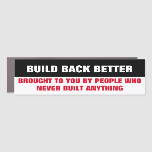 Build Back Better Anti Biden Black Blue Political Car Magnet