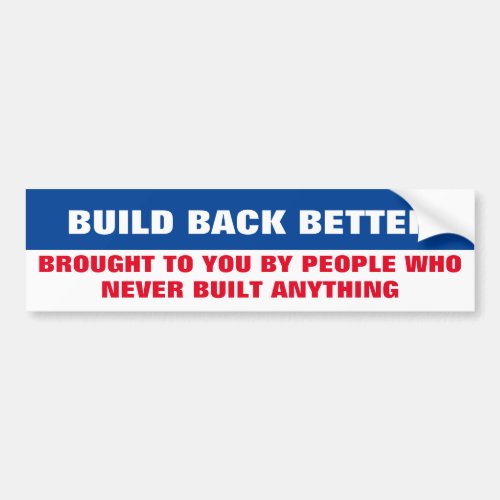 Build Back Better Anti Biden Red Blue Political Bu Bumper Sticker