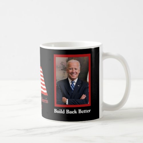 Build Back Better _ Biden and Harris 2020 Coffee Mug