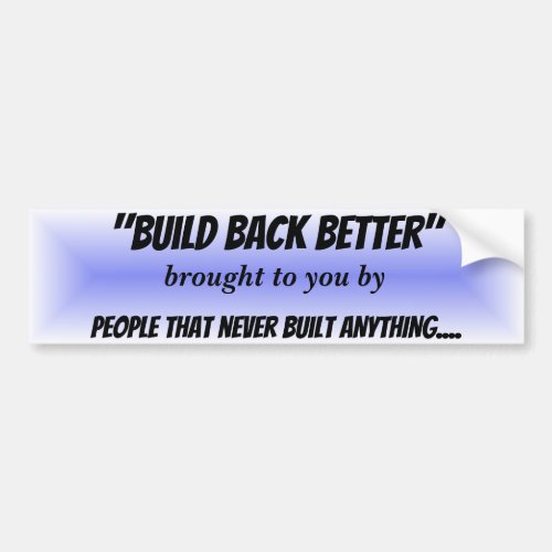 Build Back Better Blue Burst Political Propaganda Bumper Sticker