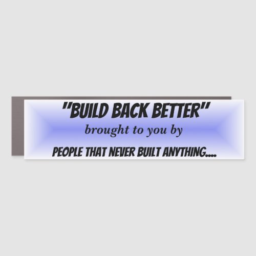 Build Back Better Blue Burst Political Propaganda Car Magnet