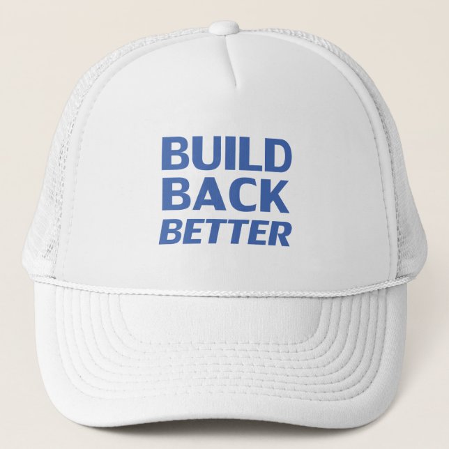 Build Back Better blue modern typography democrat  Trucker Hat (Front)