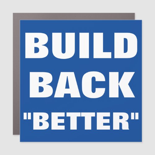 Build Back Better Blue Red Anti Biden Political Car Magnet