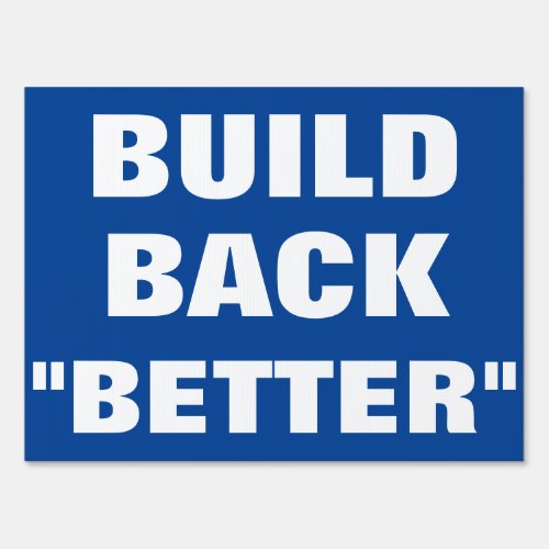 Build Back Better Blue Red Anti Biden Political  Sign