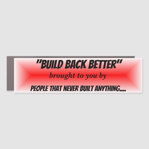 Build Back Better Red Burst Political Propaganda Car Magnet