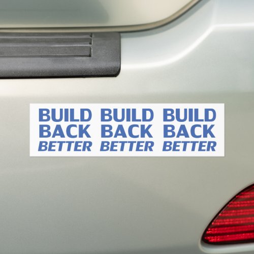 Build Back Better white and blue democratic party Bumper Sticker