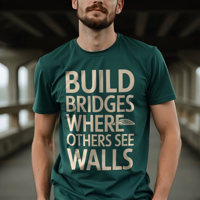 Build Bridges: Creative Typography T-Shirt (Creator Uploaded)
