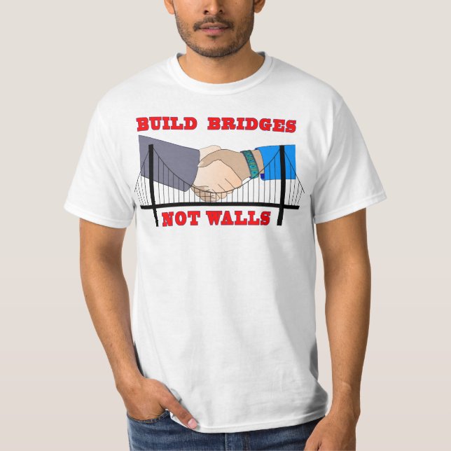 "Build Bridges, Not Walls" T-shirt (Front)