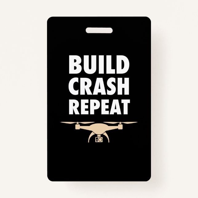 Build Crash Repeat Drone Badge (Front)