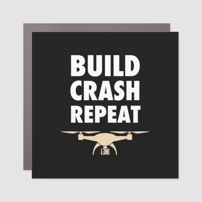 Build Crash Repeat Drone Car Magnet (Front)