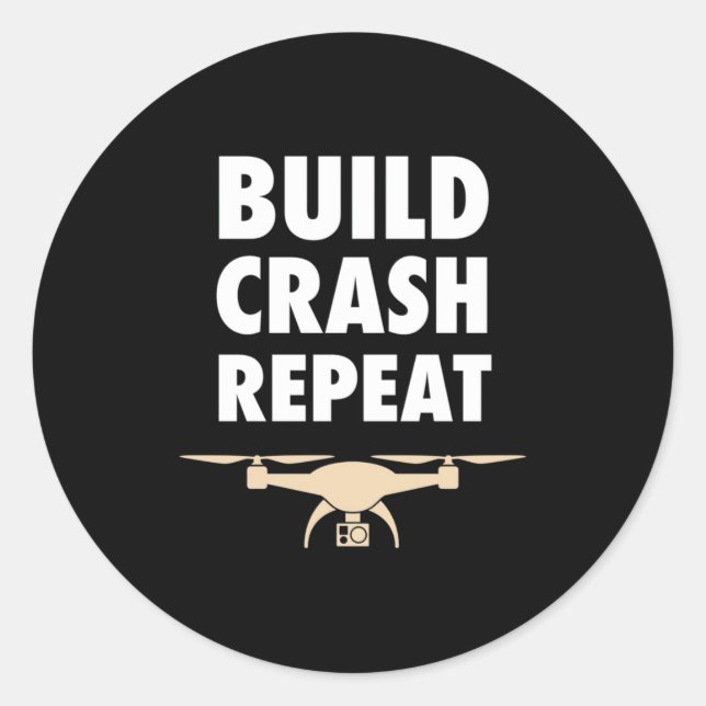Build Crash Repeat Drone Classic Round Sticker (Front)