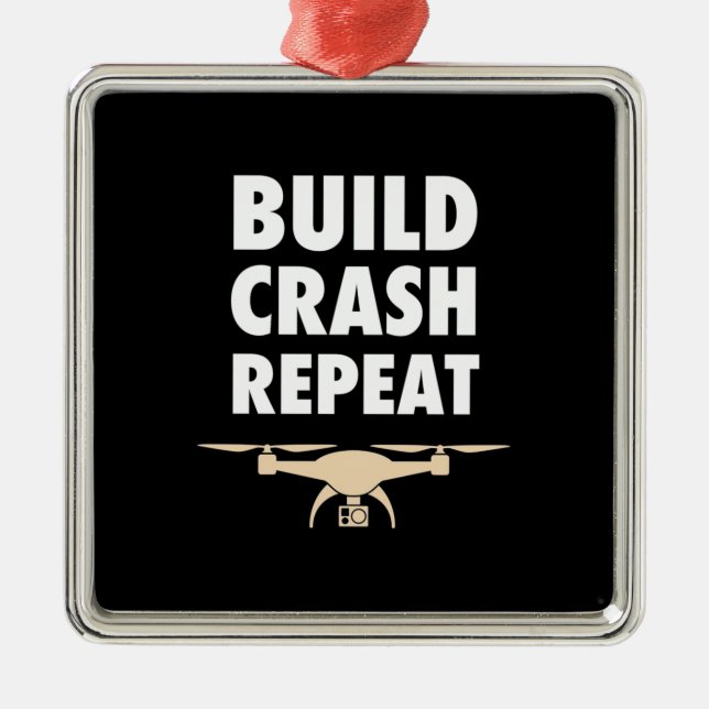 Build Crash Repeat Drone Metal Ornament (Front)