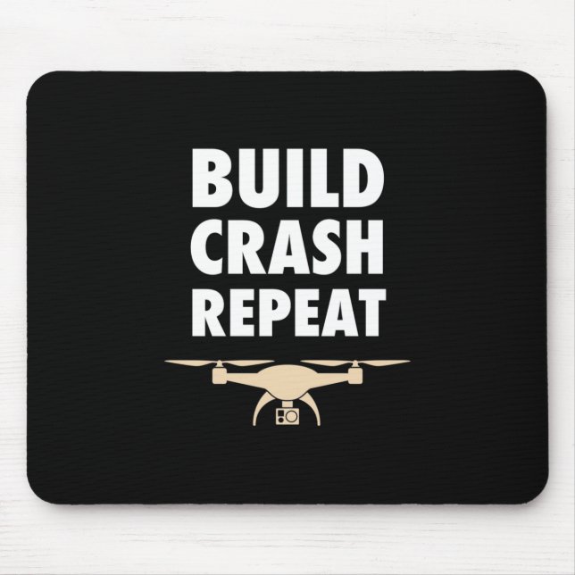 Build Crash Repeat Drone Mouse Pad (Front)