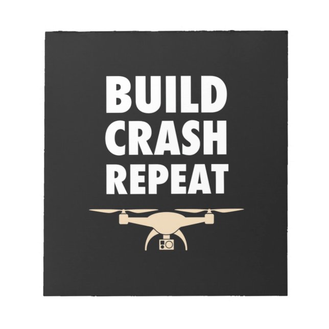 Build Crash Repeat Drone Notepad (Front)