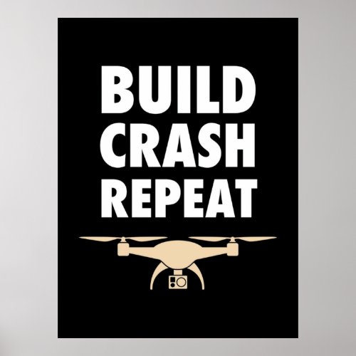 Build Crash Repeat Drone Poster