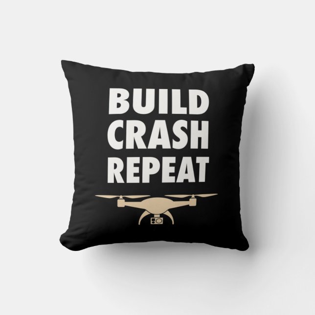 Build Crash Repeat Drone Throw Pillow (Front)
