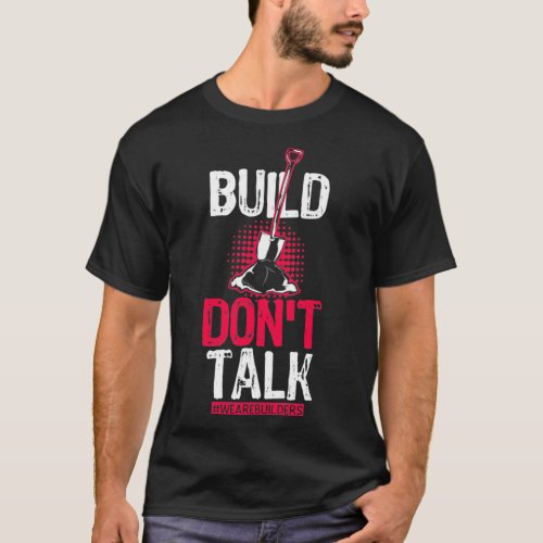 Build Dont Talk Construction Worker Crew Pullover