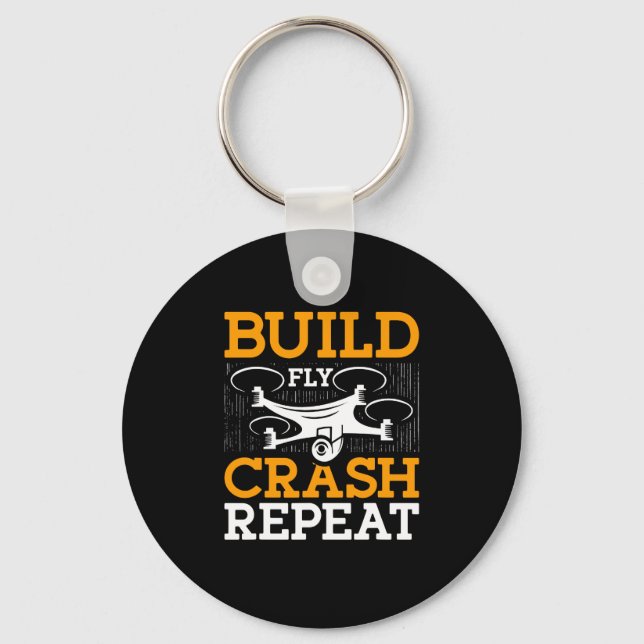 Build Fly Crash Repeat Drone Pilot Quadcopter Race Keychain (Front)