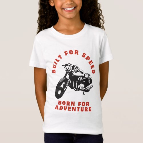 Build for speed born for adventure T_Shirt