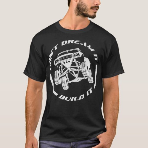 Build It Prerunner Baja Trophy Truck Off Road Prem T_Shirt
