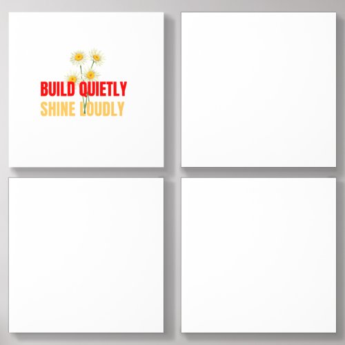 Build Quietly Shine Loudly – Motivational Success Acrylic Photo Tile