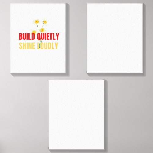 Build Quietly Shine Loudly – Motivational Success Canvas Photo Tile
