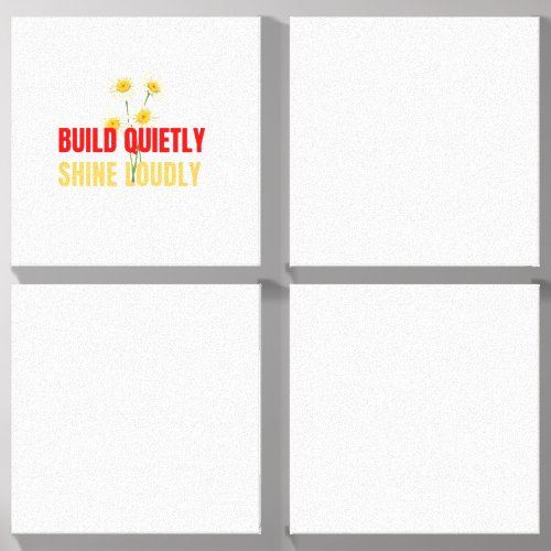 Build Quietly Shine Loudly – Motivational Success  Canvas Photo Tile