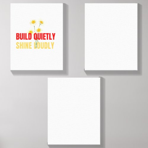 Build Quietly Shine Loudly – Motivational Success  Canvas Photo Tile