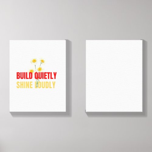 Build Quietly Shine Loudly – Motivational Success  Canvas Photo Tile