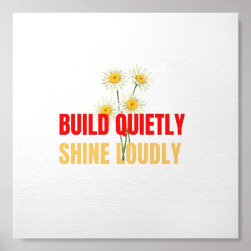 Build Quietly Shine Loudly – Motivational Success Foam Core Photo Tile