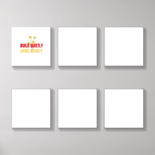 Build Quietly Shine Loudly – Motivational Success Foam Core Photo Tile