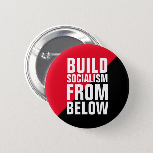 Build Socialism from Below Button