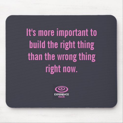 Build the Right Thing Mouse Pad